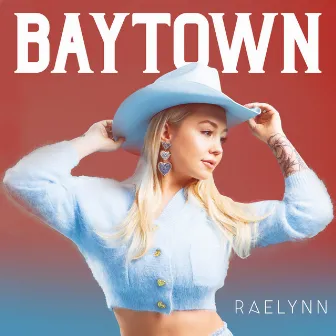 Baytown by RaeLynn