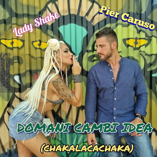 Domani cambi idea - Chakalacachaka