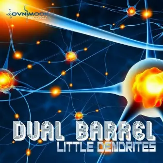 Little Dendrites - Single by Dual Barrel