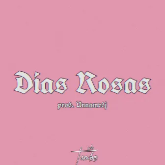 Días Rosas by Ink Tombe