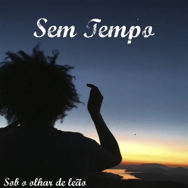 Sem Tempo: Sob o Olhar de Leão