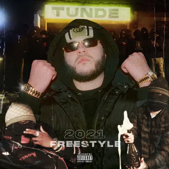 Freestyle 2021 by Tunde