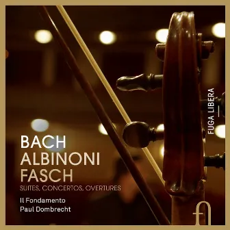 Bach, Albinoni & Fasch: Suites, Concertos, Overtures by Paul Dombrecht