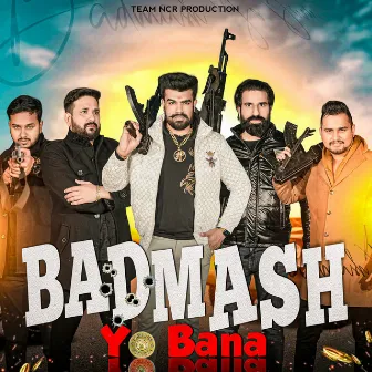 Badmash Yo Bana by Rohit Bainsla