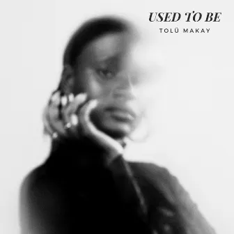 Used To Be by Tolü Makay