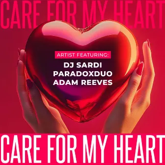 Care For My Heart (Radio Edit) by Dj Sardi