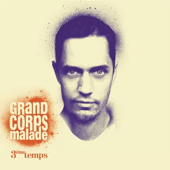 3ème temps by Grand Corps Malade