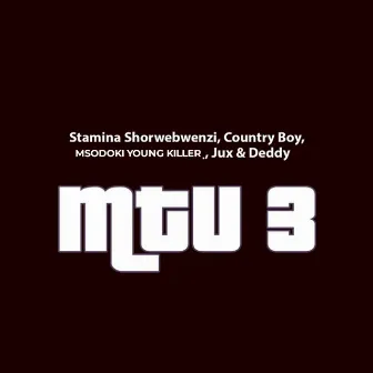 Mtu 3 by Stamina Shorwebwenzi