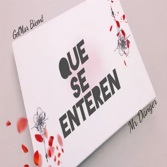 Que Se Enteren by GelMar Bicent