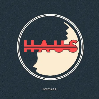 Say What You Say EP by HAUS