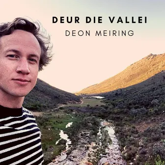 Deur Die Vallei by Deon Meiring