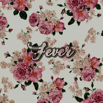 Fever by Fly High Drew