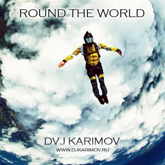 Round The World by DJ Karimov