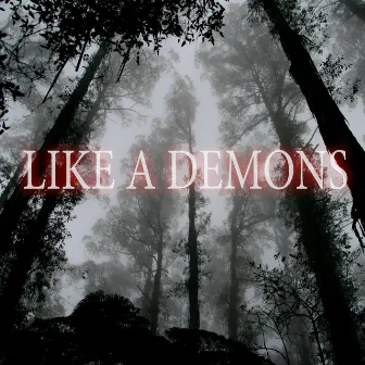 Like a Demons by LIVXLONER