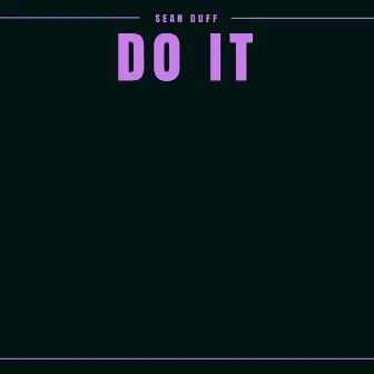 Do It by Sean Duff