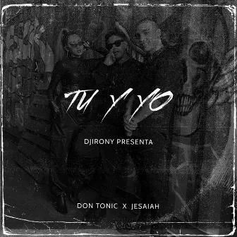 Tu y Yo by DJ Irony