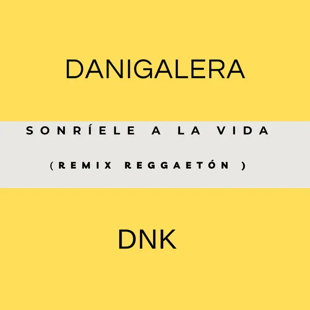 Sonríele a la Vida - Remix