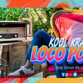 LOCO POR TI by Kool Kray-z