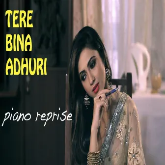 Tere Bina Adhuri (Piano Reprise) by Somchanda