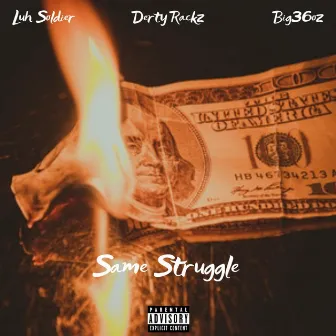 Same Struggle by Derty Rackz