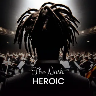 Heroic by Nash