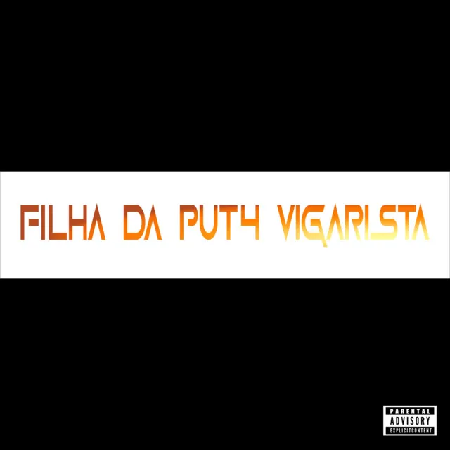 Filha da Put4 Vigarista