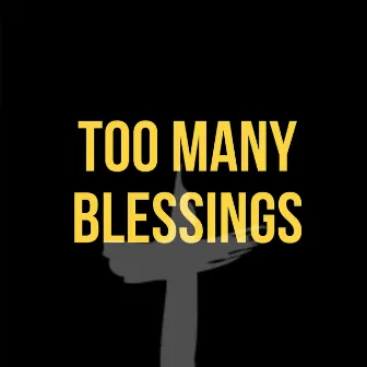 Too Many Blessings by TLD Chocolate