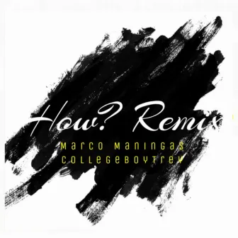 How? by Marco Maningas