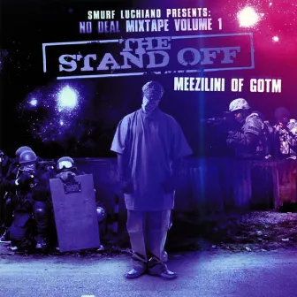 No Deal Mixtape, Vol. 1 The Stand Off by Meezilini