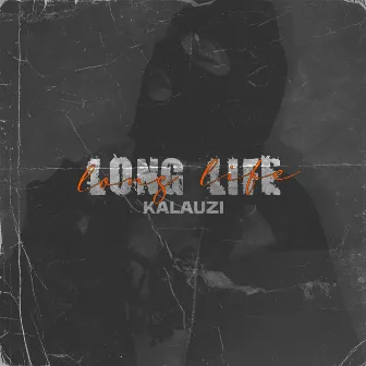 Long Life by Kalauzi