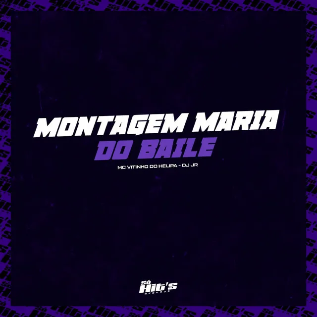 Montagem Maria do Baile