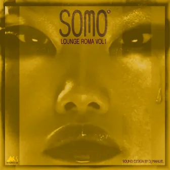 Somo Lounge Roma, Vol. 1 (Oriental & Deep Sound Experience) by Unknown Artist