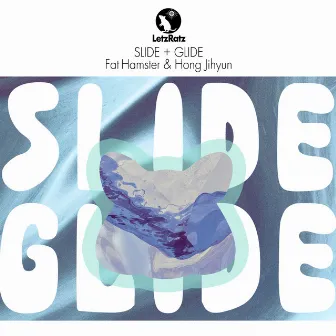 SLIDE + GLIDE by Fat Hamster