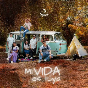 Mi Vida Es Tuya by legado