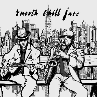 Smooth Chill Jazz by Smooth Jazz