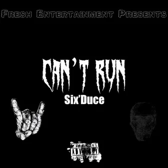 Can't Run (Six’Duce BG Remix) by FreshBoi Trail