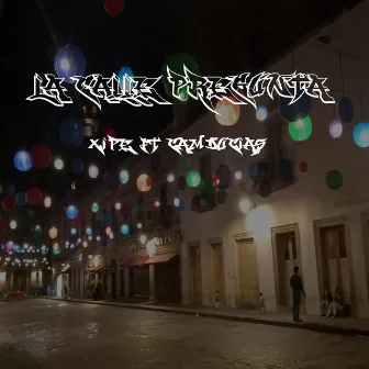 La Calle Pregunta by Xipe