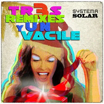 3 Remixes y 1 Vacile by Systema Solar