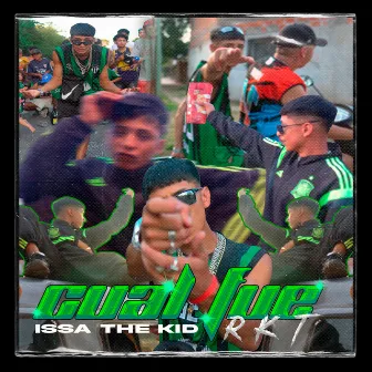 Cual Fue Rkt by Issa The Kid