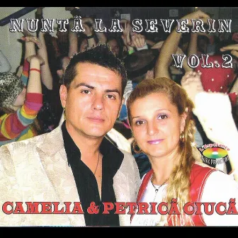 Nunta La Severin - Vol.2 by Camelia, Petrica Ciuca