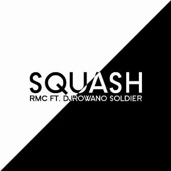 Squash (with DJRowano Soldier) by RMC