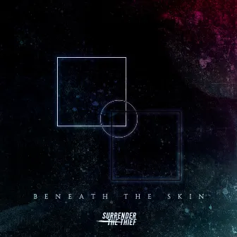 Beneath The Skin by Surrender the Thief