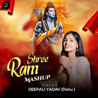 Shree Ram Mashup by Deepali Yadav