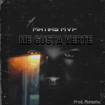 Me Gusta Verte by matias mvp