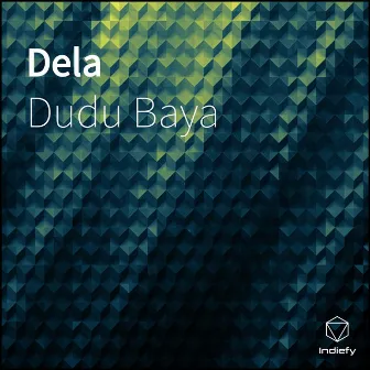 Dela by Dudu Baya