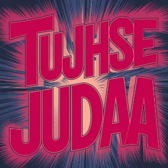 Tujhse Judaa by Parveez Ahmad