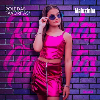 Rolê das favoritas by Maluzinha