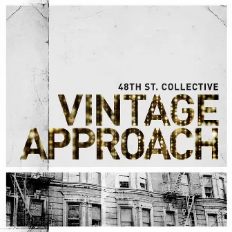 Vintage Approach by 48th St. Collective