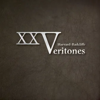 XXV by The Harvard-Radcliffe Veritones