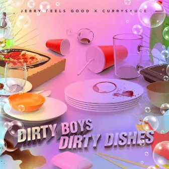 Dirty Boys Dirty Dishes by Jerry Feels Good